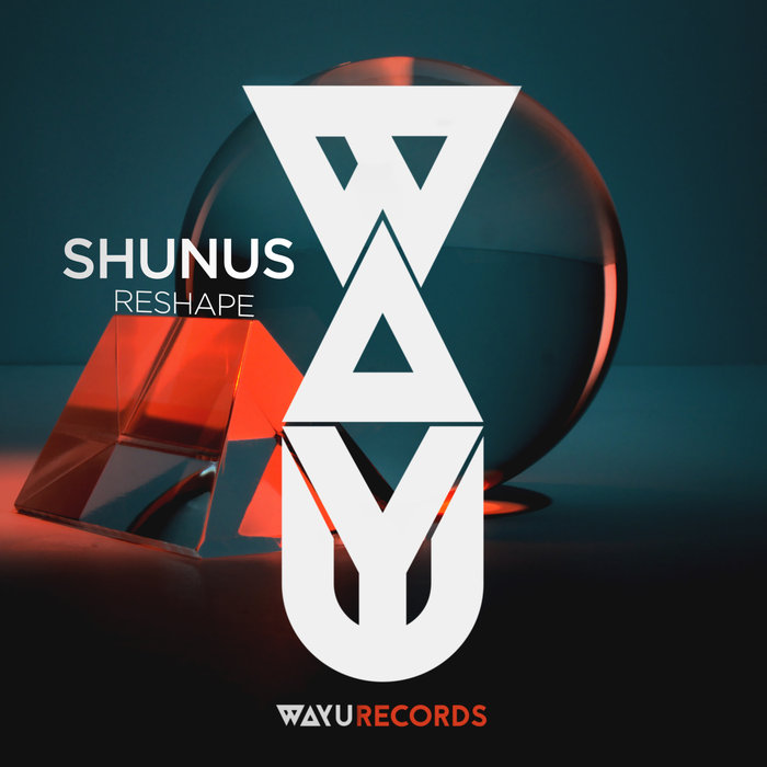 Shunus - Reshape [WAYU048]